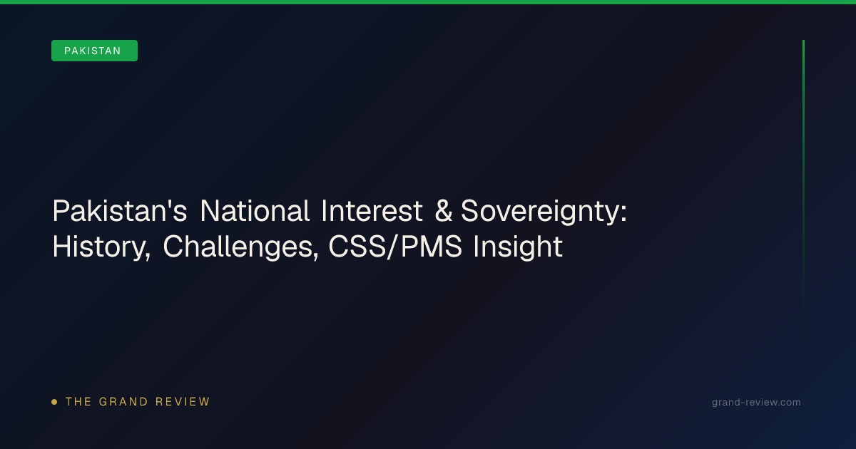 Pakistan's National Interest & Sovereignty: History,… | The Grand Review